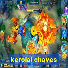 kerolai chaves